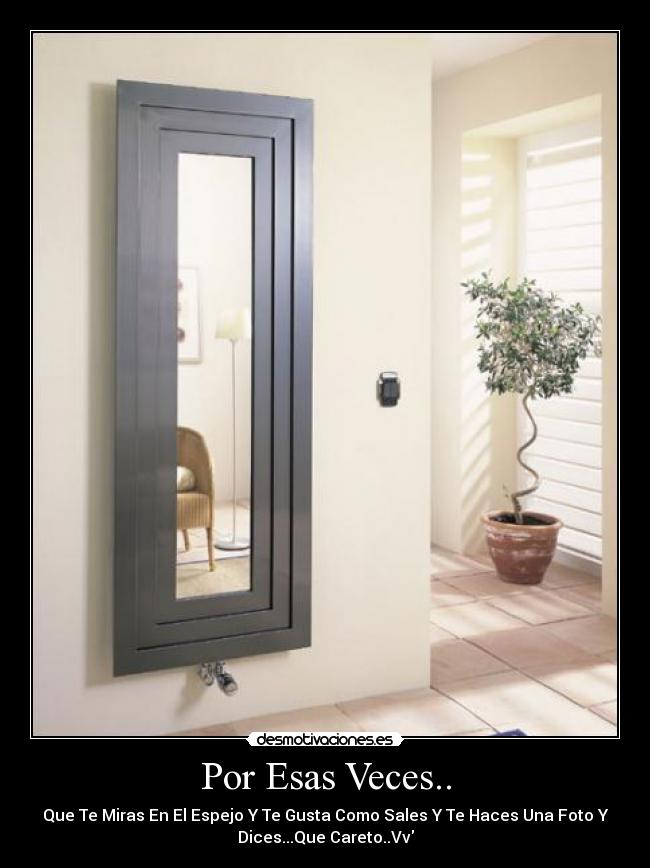 Por Esas Veces.. -