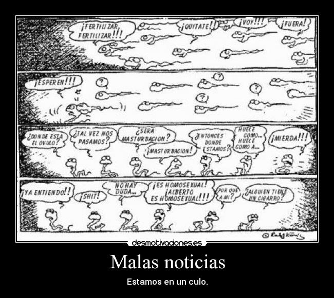 Malas noticias - Estamos en un culo.