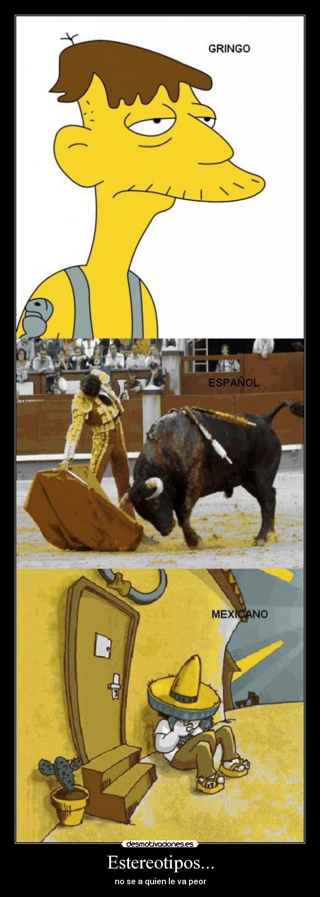 carteles estereotipos gringos espanoles mexicanos desmotivaciones