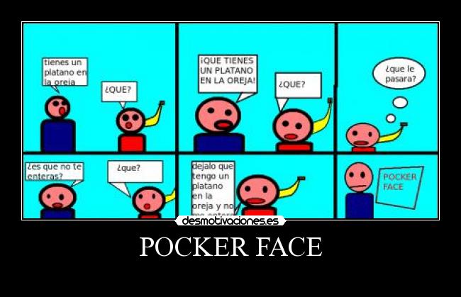 POCKER FACE - 