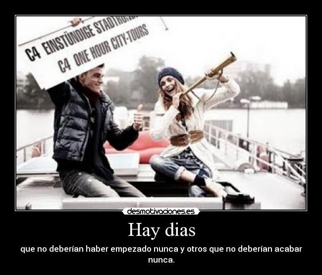 Hay dias -