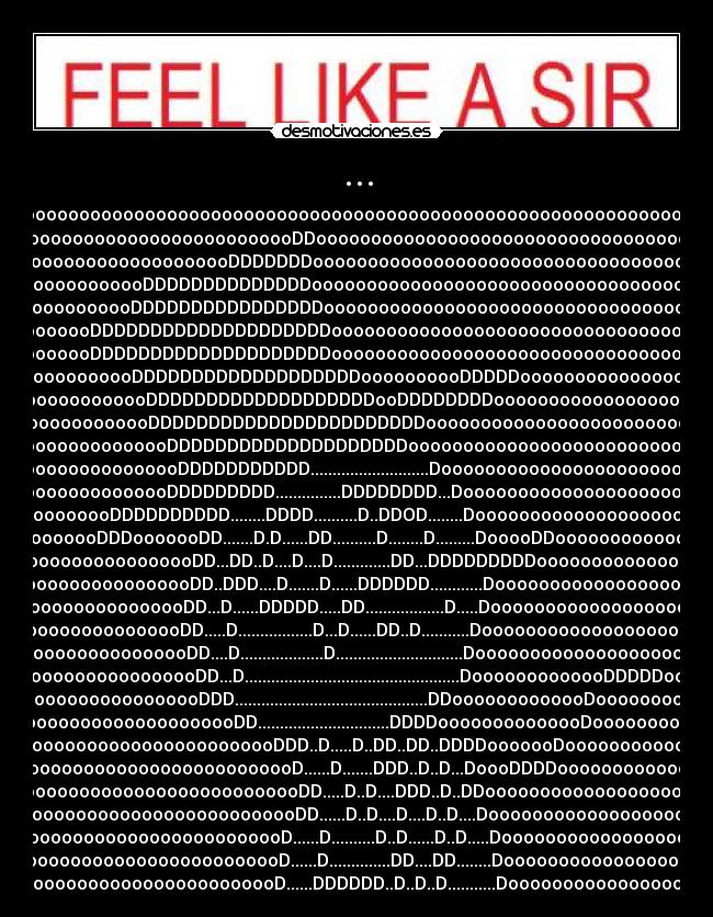 ... - ooooooooooooooooooooooooooooooooooooooooooooooooooooooooooooooooooooooooooo
oooooooooooooooooooooooooooooooooDDooooooooooooooooooooooooooooooooooooooooooo
ooooooooooooooooooooooooooooDDDDDDDoooooooooooooooooooooooooooooooooooooooooooo
oooooooooooooooooooDDDDDDDDDDDDDDooooooooooooooooooooooooooooooooooooooooooo
ooooooooooooooooooDDDDDDDDDDDDDDDDoooooooooooooooooooooooooooooooooooooooooo
oooooooooooooDDDDDDDDDDDDDDDDDDDDoooooooooooooooooooooooooooooooooooooooo
oooooooooooooDDDDDDDDDDDDDDDDDDDDoooooooooooooooooooooooooooooooooooooooo
ooooooooooooooooDDDDDDDDDDDDDDDDDDDoooooooooDDDDDoooooooooooooooooooooo
oooooooooooooooooDDDDDDDDDDDDDDDDDDDooDDDDDDDDoooooooooooooooooooooooo
ooooooooooooooooooDDDDDDDDDDDDDDDDDDDDDDDooooooooooooooooooooooooooooooo
ooooooooooooooooooooDDDDDDDDDDDDDDDDDDDDooooooooooooooooooooooooooooooooo
oooooooooooooooooooooDDDDDDDDDDD...........................Doooooooooooooooooooooooooooooo
oooooooooooooooooooDDDDDDDDD...............DDDDDDDD...Dooooooooooooooooooooooooooo
oooooooooooooDDDDDDDDDD........DDDD..........D..DDOD........Dooooooooooooooooooooooooo
ooooooooooooDDDooooooDD.......D.D......DD..........D........D.........DooooDDoooooooooooooooooo
oooooooooooooooooooooDD...DD..D....D....D.............DD...DDDDDDDDDoooooooooooooooooooo
oooooooooooooooooooooDD..DDD....D.......D......DDDDDD............Doooooooooooooooooooooooo
oooooooooooooooooooooDD...D......DDDDD.....DD..................D.....Dooooooooooooooooooooooooo
oooooooooooooooooooooDD.....D.................D...D......DD..D...........Doooooooooooooooooooooooooo
ooooooooooooooooooooooDD....D...................D.............................Dooooooooooooooooooooooooooo
ooooooooooooooooooooooDD...D.................................................DooooooooooooDDDDDooooooooo
oooooooooooooooooooooooDDD............................................DDooooooooooooDoooooooooooooooo
oooooooooooooooooooooooooooDD..............................DDDDoooooooooooooDooooooooooooooooo
ooooooooooooooooooooooooooooooDDD..D.....D..DD..DD..DDDDooooooDooooooooooooooooooo
ooooooooooooooooooooooooooooooooD......D.......DDD..D..D...DoooDDDDoooooooooooooooooooo
oooooooooooooooooooooooooooooooooDD.....D..D....DDD..D..DDooooooooooooooooooooooooooo
oooooooooooooooooooooooooooooooooDD......D..D....D....D..D....Dooooooooooooooooooooooooooo
oooooooooooooooooooooooooooooooD......D..........D..D......D..D.....Dooooooooooooooooooooooooo
oooooooooooooooooooooooooooooooD......D..............DD....DD........Dooooooooooooooooooooooooo
ooooooooooooooooooooooooooooooD......DDDDDD..D..D..D...........Doooooooooooooooooooooooo