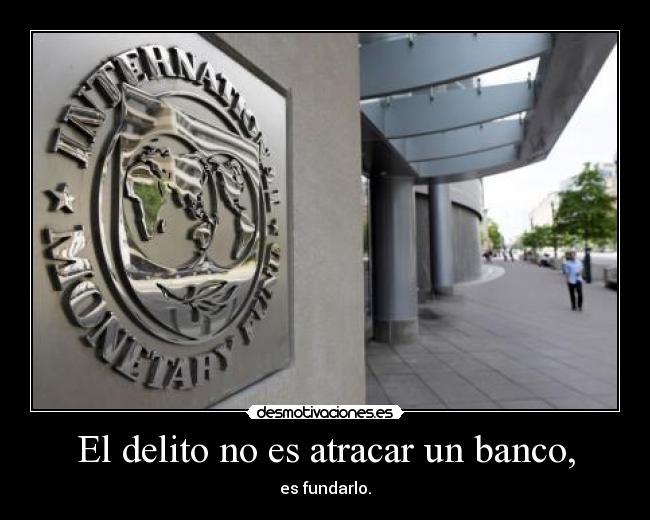 El delito no es atracar un banco, - 