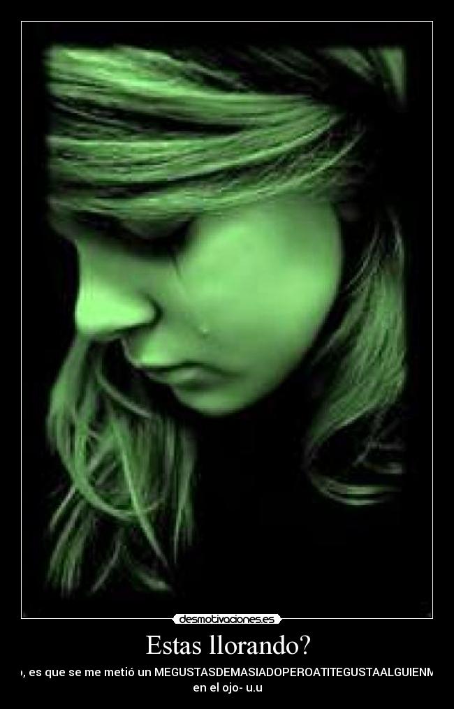 Estas llorando? - 