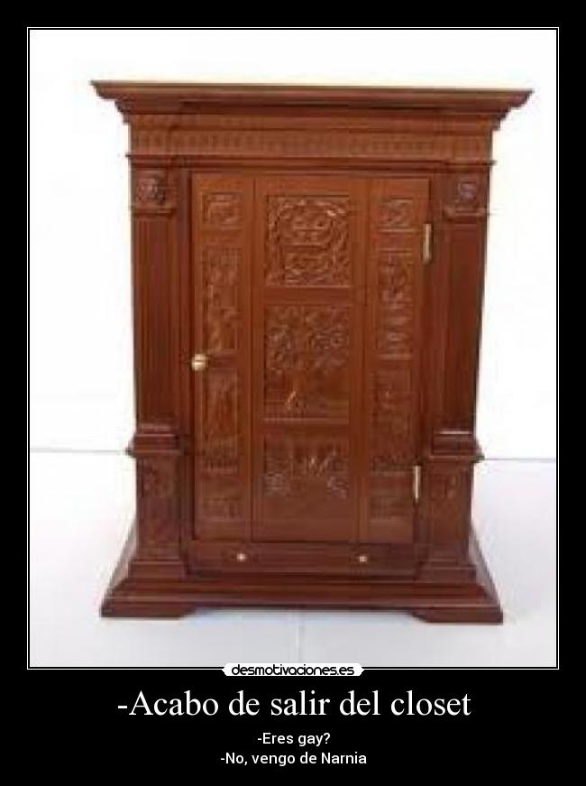 -Acabo de salir del closet - 