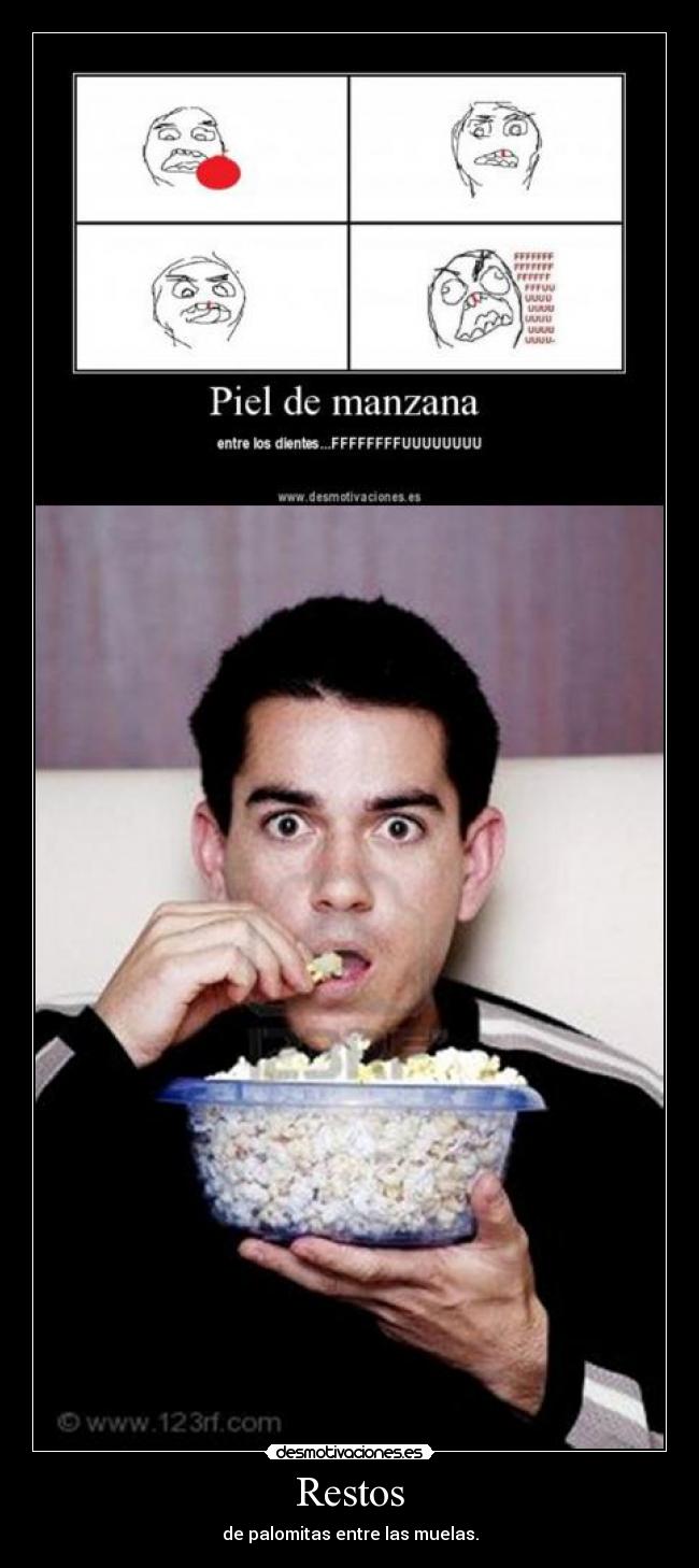 Restos - de palomitas entre las muelas.