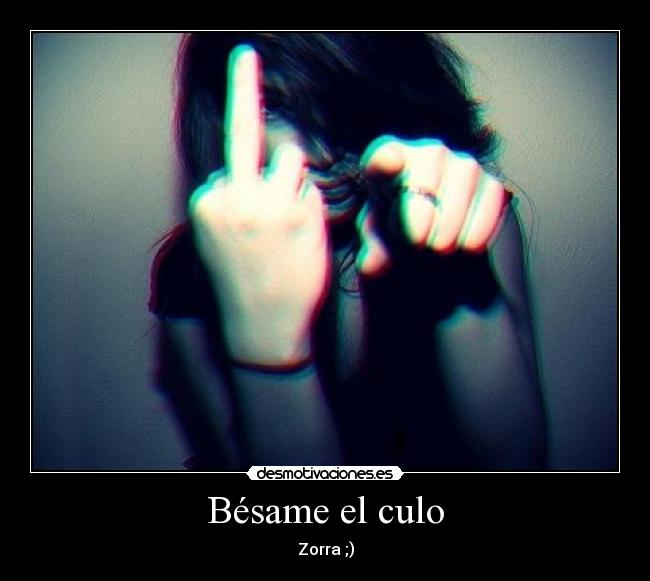 Bésame el culo - 