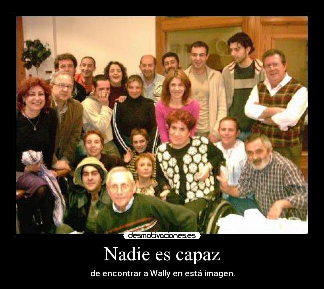 Nadie es capaz - de encontrar a Wally en está imagen.