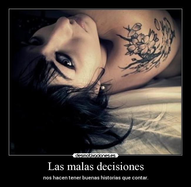 Las malas decisiones - 