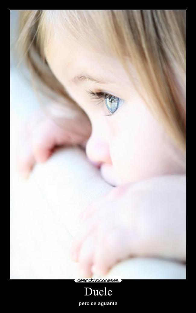 Duele - pero se aguanta
