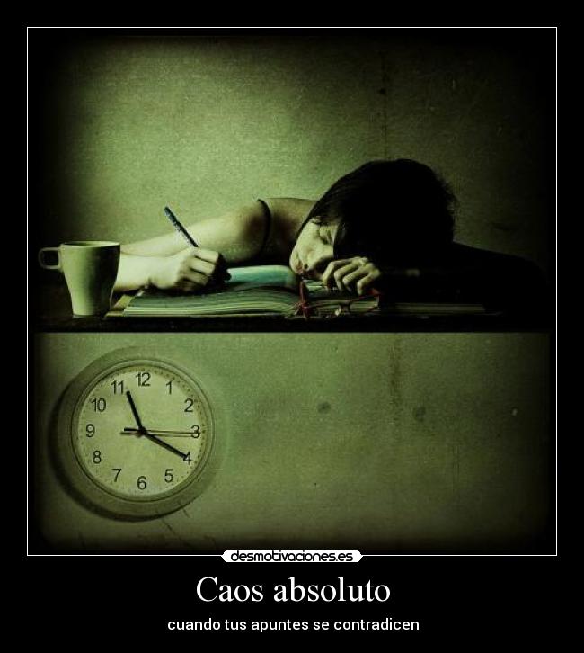 Caos absoluto - cuando tus apuntes se contradicen