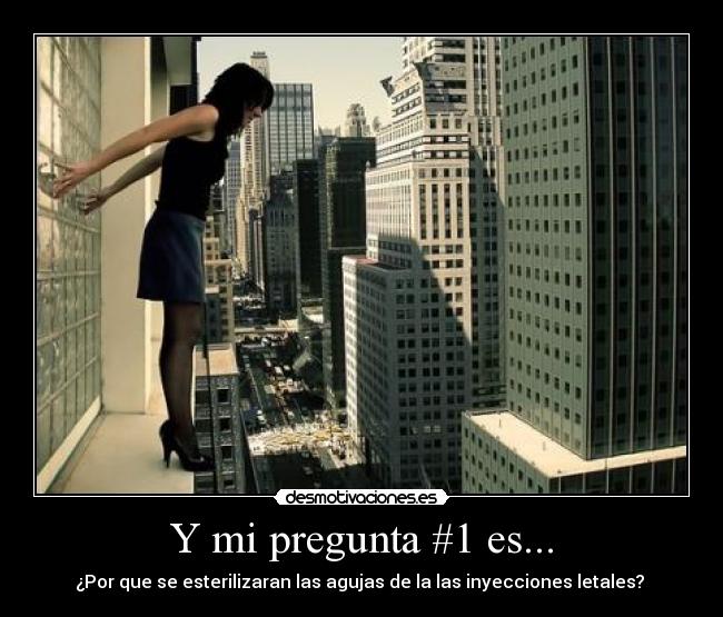 Y mi pregunta #1 es... -