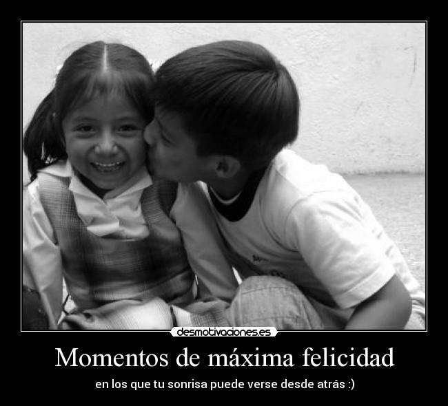 Momentos de máxima felicidad -