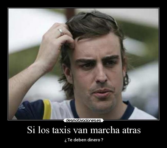 Si los taxis van marcha atras - 