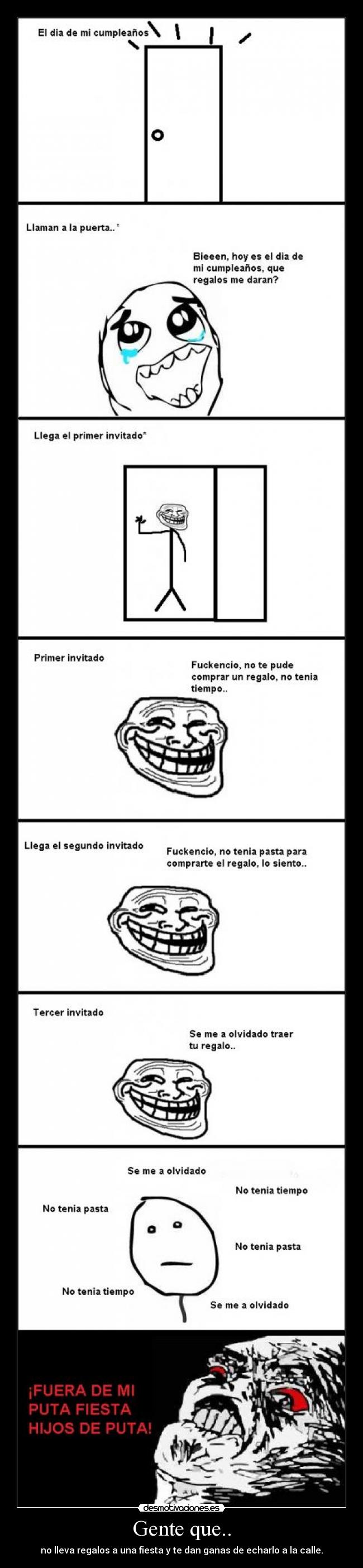 Gente que.. - no lleva regalos a una fiesta y te dan ganas de echarlo a la calle.