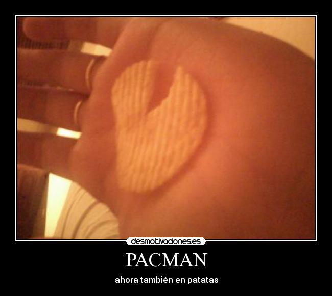 PACMAN - ahora también en patatas