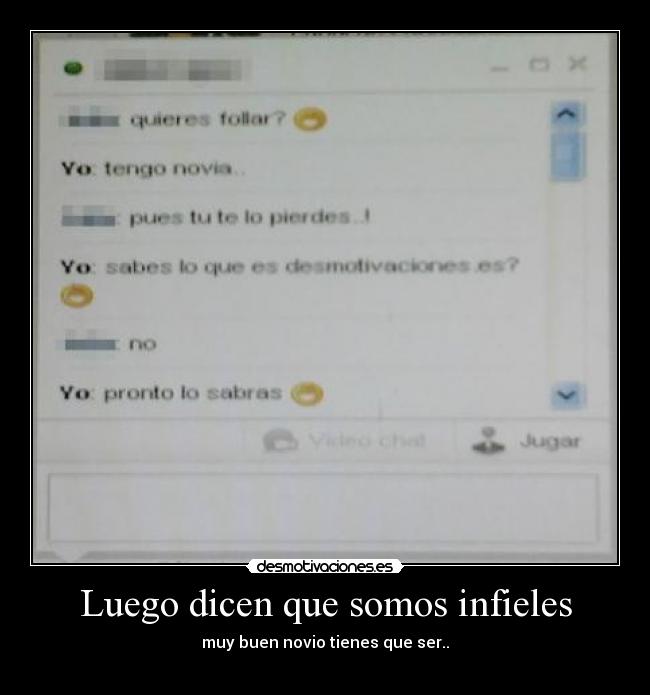 Luego dicen que somos infieles -