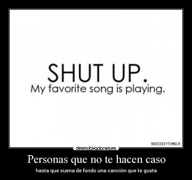 Personas que no te hacen caso - 