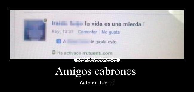 Amigos cabrones  - Asta en Tuenti 