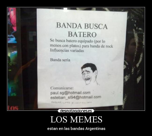 LOS MEMES - estan en las bandas Argentinas
