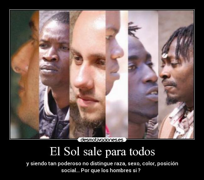 El Sol sale para todos -