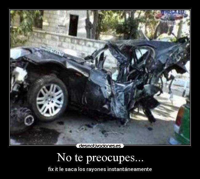 No te preocupes... - 