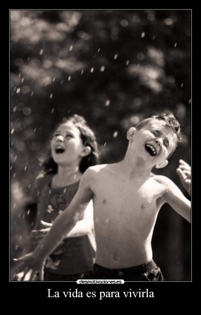 La vida es para vivirla - 