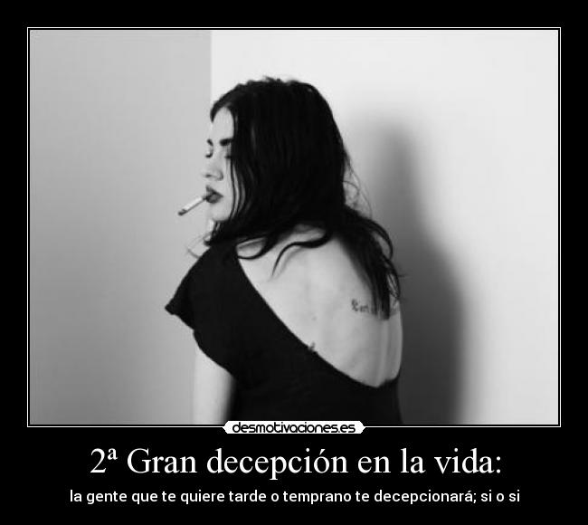 2ª Gran decepción en la vida: -