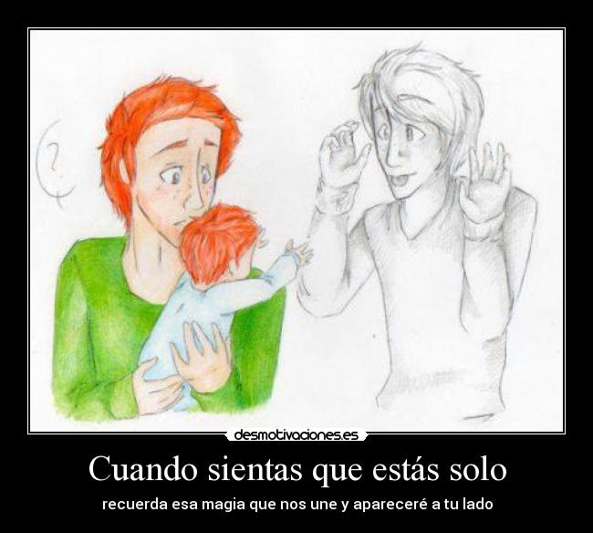 Cuando sientas que estás solo -