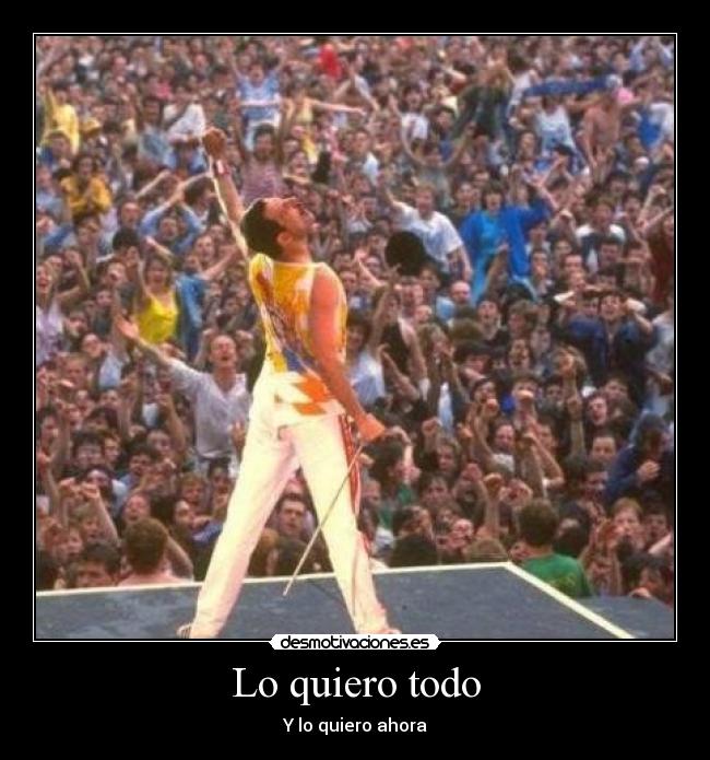 Lo quiero todo -