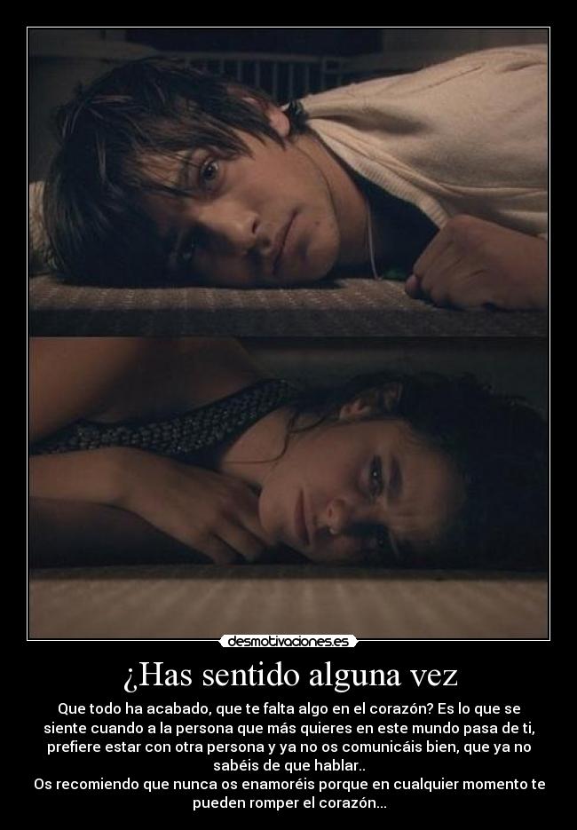 ¿Has sentido alguna vez -