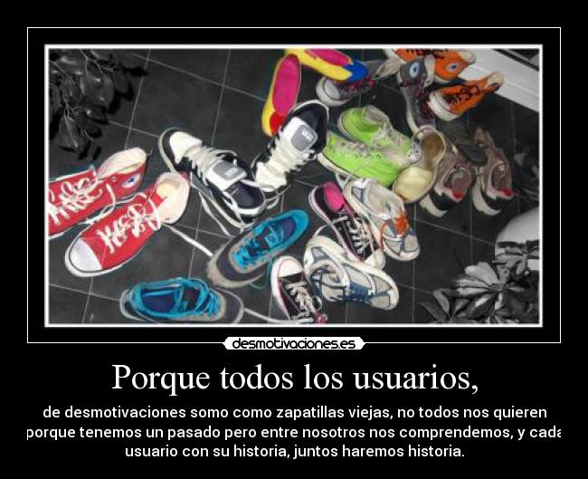 Porque todos los usuarios, - 