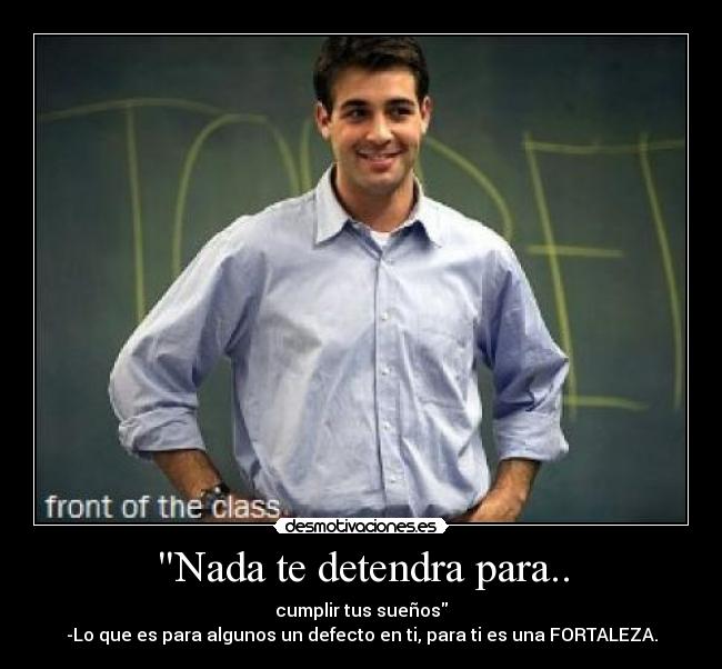 Nada te detendra para.. -