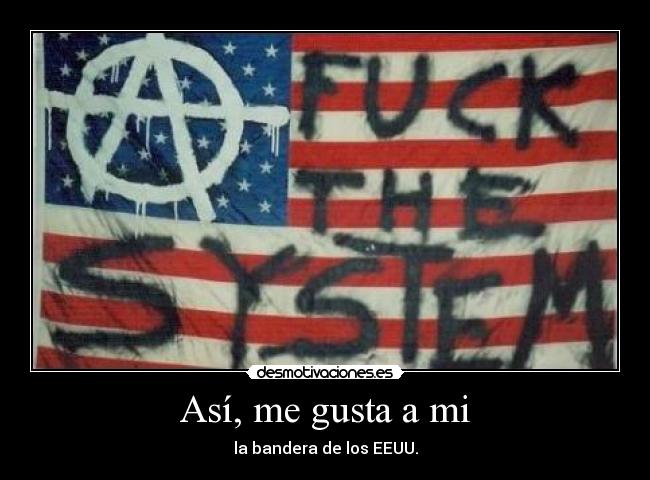 Así, me gusta a mi - la bandera de los EEUU.