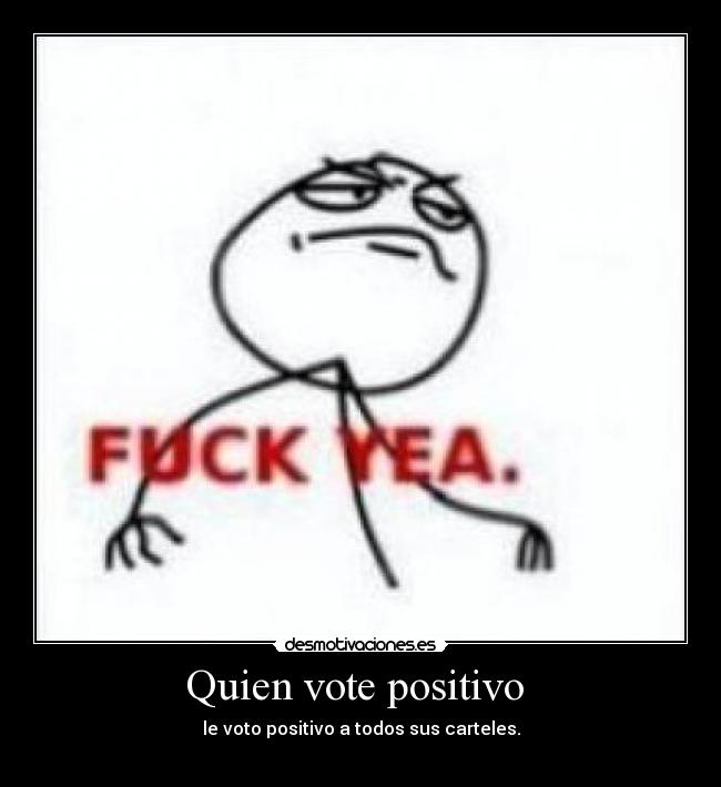 Quien vote positivo  - 