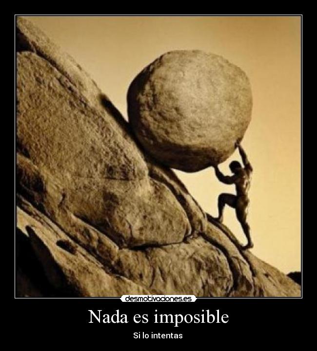 Nada es imposible -