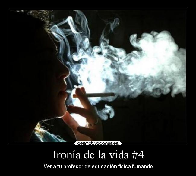 Ironía de la vida #4 -