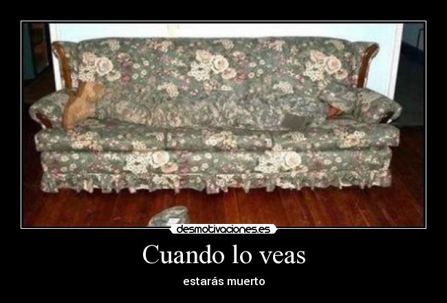 Cuando lo veas - estarás muerto