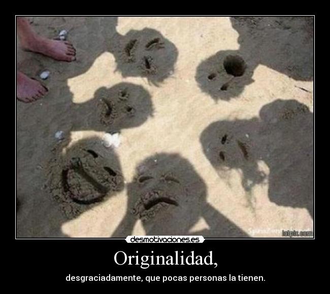 Originalidad, -
