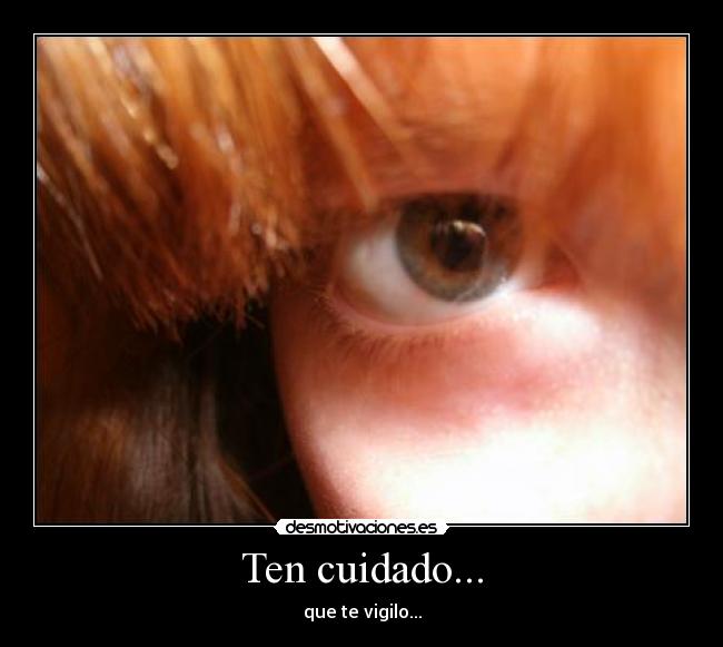 Ten cuidado... - 