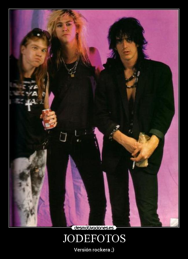 JODEFOTOS - Versión rockera ;)