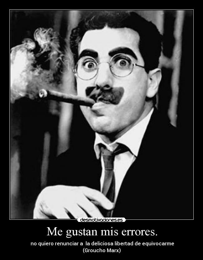 Me gustan mis errores. -
