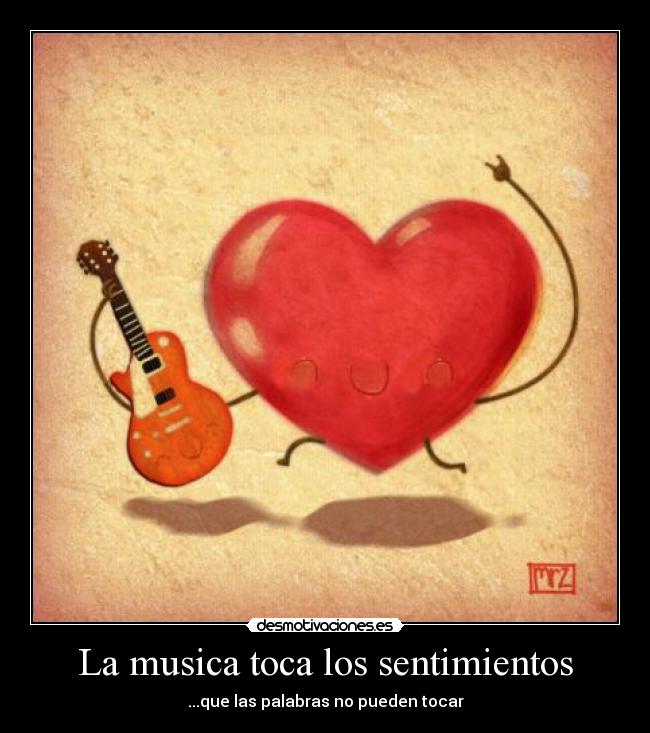 La musica toca los sentimientos - 