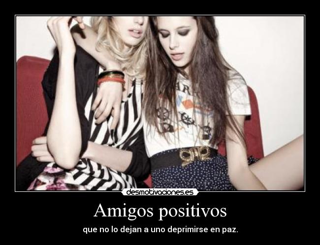 Amigos positivos -