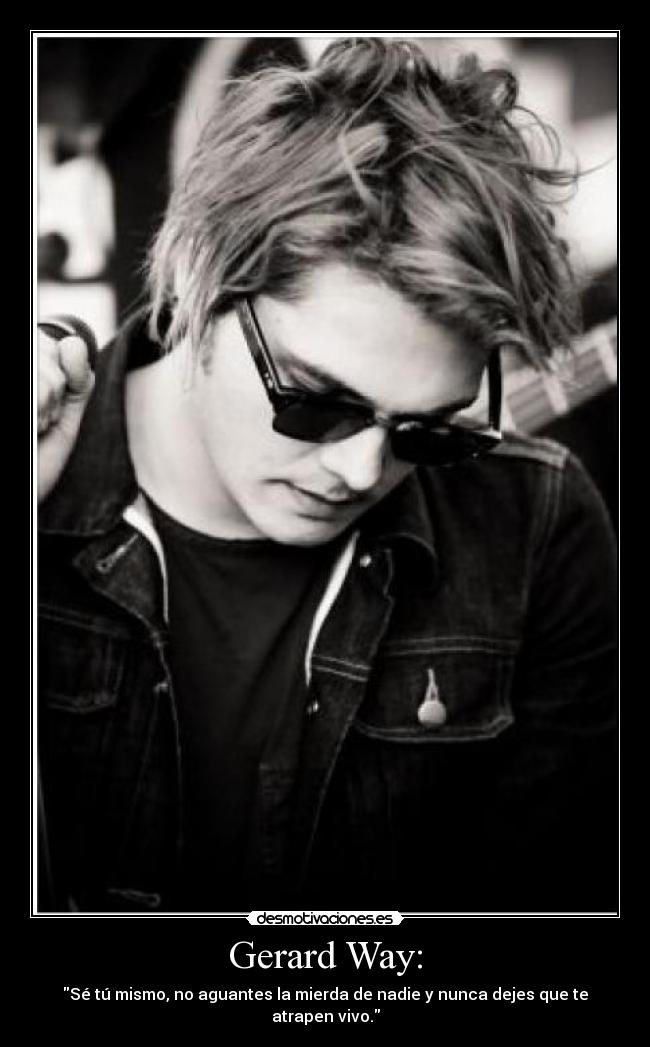 Gerard Way: -