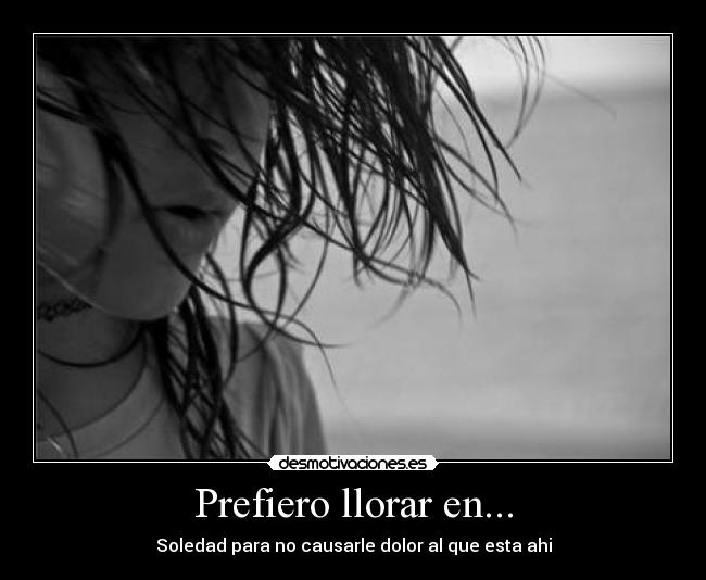 Prefiero llorar en... -
