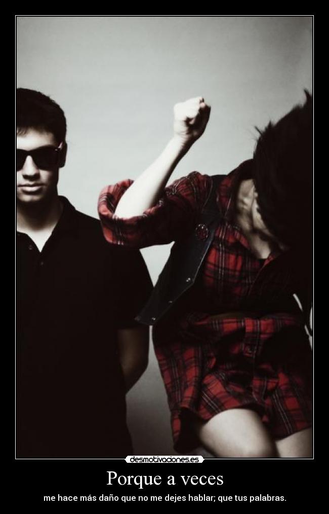 Porque a veces -