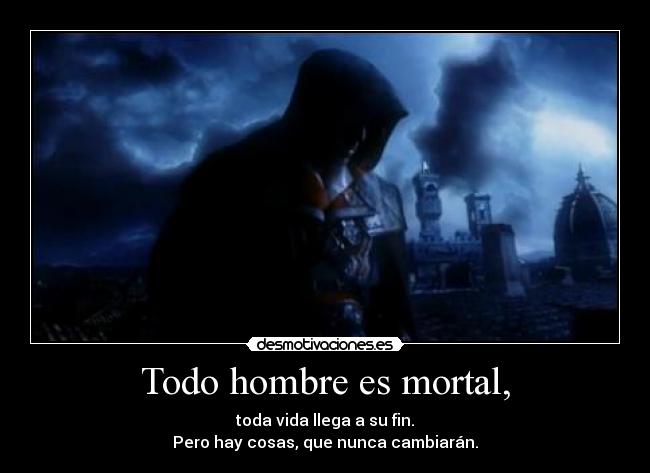 Todo hombre es mortal, - 
