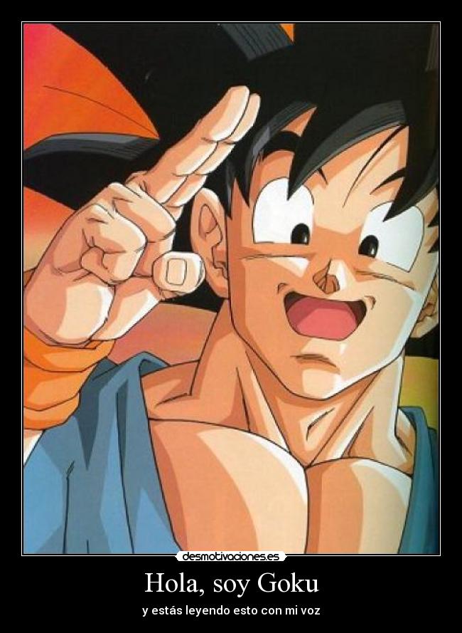 carteles goku voz best serie ever desmotivaciones