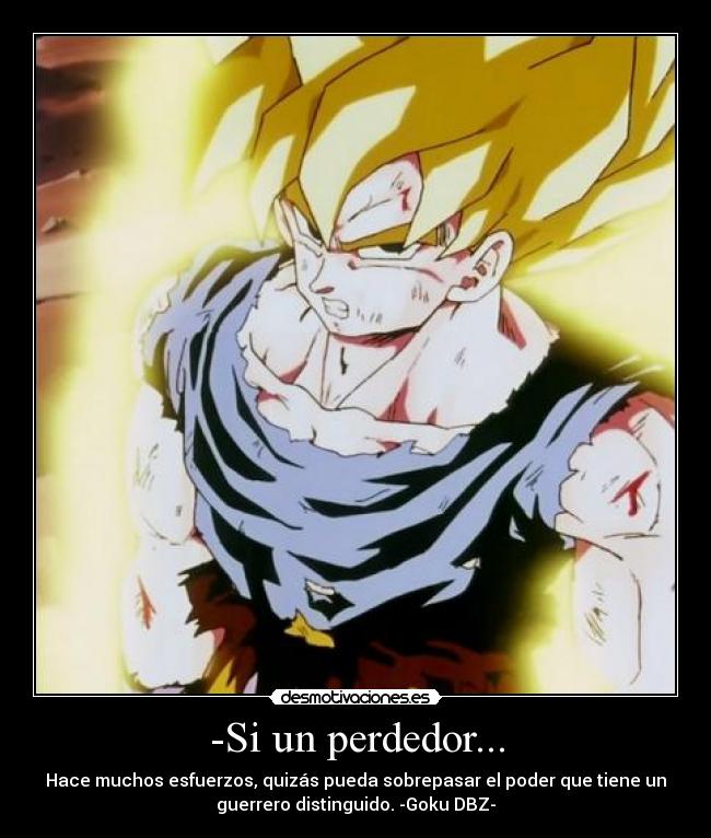 -Si un perdedor... -